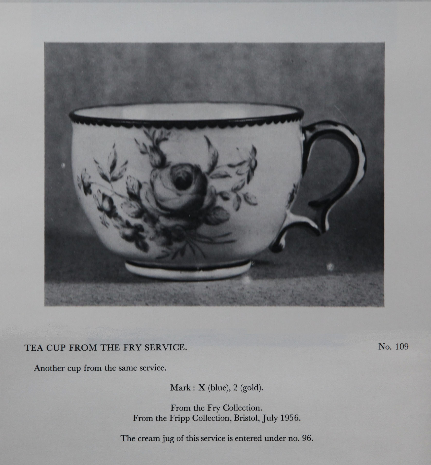 Teacup from the Fry service, No. 109 from the Mackenna Collection